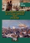Libro electrónico Aventures d'un Marin de la Garde impériale ( Tome 2 : en Russie)