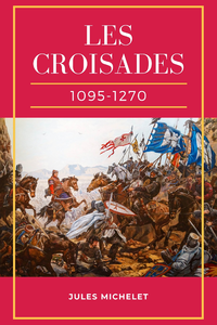 Livre numérique Les Croisades (1095-1270)