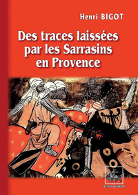 Livre numérique Des traces laissées par les Sarrasins en Provence