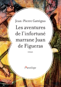 Livre numérique Les aventures de l'infortuné marrane Juan de Figueras