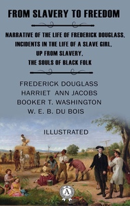 E-Book From Slavery to Freedom (Illustrated)