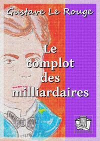 Electronic book Le complot des milliardaires