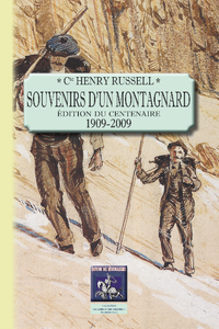 Livre numérique Souvenirs d'un montagnard (édition du centenaire : 1909-2009)