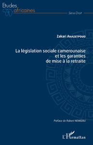 Livre numérique La législation sociale camerounaise et les garanties de mise à la retraite