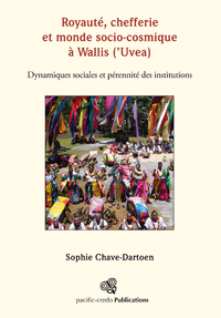 Livre numérique Royauté, chefferie et monde socio-cosmique à Wallis ('Uvea)