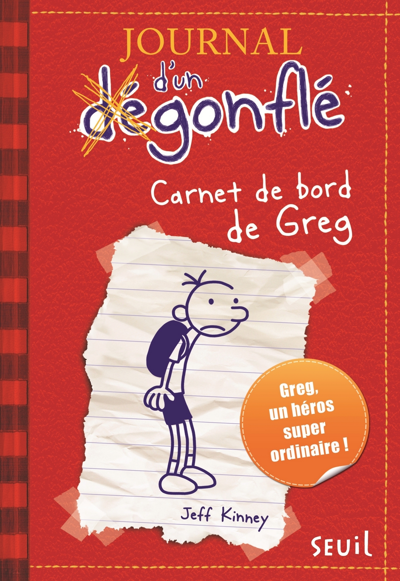 Ebook de bord de Greg Heffley. Journal d'un dégonflé, tome 1 de bord de Greg Ebook de bord de Greg Heffley. Journal d'un dégonflé, tome 1 de bord de Greg