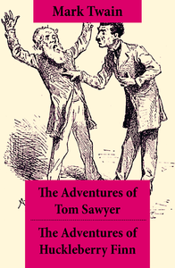 Electronic book The Adventures of Tom Sawyer + The Adventures of Huckleberry Finn