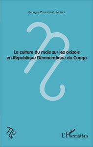 Libro electrónico La culture du maïs sur les oxisols en République Démocratique du Congo