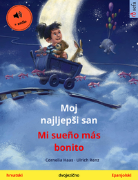 Libro electrónico Moj najljepši san – Mi sueño más bonito (hrvatski – španjolski)