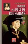 Livre numérique Histoire des Ducs de Bourgogne de la maison de Valois (Tome 3)