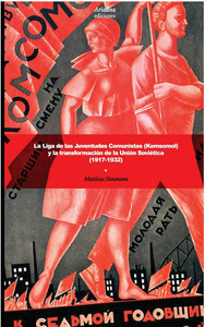 Livro digital La Liga de las Juventudes Comunistas (Komsomol) y la transformación de la Unión Soviética (1917-1932)