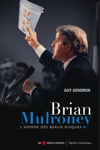 Livre numérique Brian Mulroney - L'homme des beaux risques