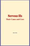 E-Book Nervous ills : their cause and cure