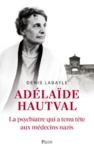 Livre numérique Adélaïde Hautval - La psychiatre qui a tenu tête aux médecins nazis
