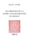 Livre numérique Les Origines de la satire anti-bourgeoise en France : Moyen âge-XVIe siècle