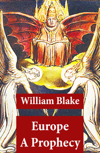 Libro electrónico Europe A Prophecy (Illuminated Manuscript with the Original Illustrations of William Blake)