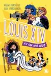 Libro electrónico 100 % Bio – Louis XIV vu par une ado – Biographie romancée jeunesse histoire – Dès 9 ans