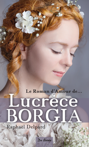 Livre numérique Le Roman d'amour de Lucrèce Borgia