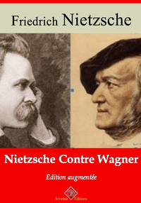 Livre numérique Nietzche contre Wagner – suivi d'annexes