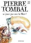 Livre numérique Pierre Tombal - Tome 22 - Ne jouez pas avec la mort !