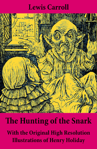 Libro electrónico The Hunting of the Snark - With the Original High Resolution Illustrations of Henry Holiday