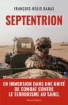 Livro digital SEPTENTRION - En immersion dans une unité de combat contre le terrorisme au Sahel