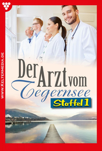 Libro electrónico Der Arzt vom Tegernsee Staffel 1 – Arztroman