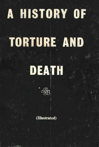 Livre numérique A History of Torture and Death