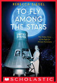 Livre numérique To Fly Among the Stars: The Hidden Story of the Fight for Women Astronauts (Scholastic Focus)