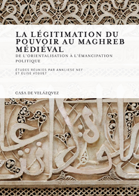 Electronic book La légitimation du pouvoir au Maghreb médiéval