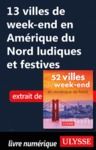Libro electrónico 13 villes de week-end en Amérique du Nord ludiqueset festives