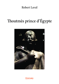Livre numérique Thoutmès prince d'Égypte