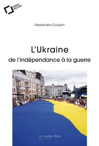 Livro digital L'UKRAINE : DE L'INDEPENDANCE A LA GUERRE -EPUB