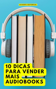 Livre numérique 10 Dicas Para Vender Mais Audiobooks