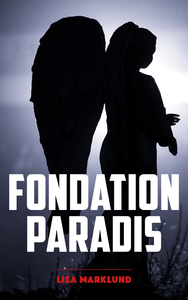 Livre numérique Fondation Paradis - Une enquête d'Annika Bengtzon