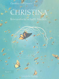 E-Book Christina, Band 3: Bewusstsein schafft Frieden