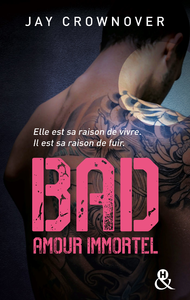 Electronic book Bad - T4 Amour immortel