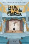 Electronic book La vie de Château - Tome 4 : Monter sur scène
