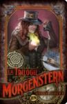 E-Book La Trilogie Morgenstern - L'Intégrale