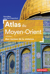 Libro electrónico Atlas du Moyen-Orient. Aux racines de la violence