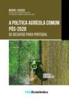 Livre numérique A Política Agrícola Comum Pós-2020: Os Desafios Para Portugal