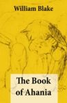 Electronic book The Book of Ahania (Illuminated Manuscript with the Original Illustrations of William Blake)