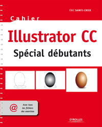 Livre numérique Cahier Illustrator CC - Spécial débutants