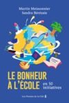 Livre numérique Le bonheur à l'école en 50 initiatives