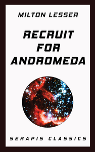 Livre numérique Recruit for Andromeda (Serapis Classics)