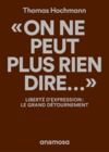 Libro electrónico "On ne peut plus rien dire..." - Liberté d'expression : le grand détournement