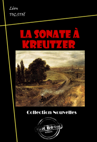 Livre numérique La sonate à Kreutzer [édition intégrale revue et mise à jour]