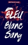 Livro digital La trilogie Bleu Blanc Sang - Tome 1 - Bleu