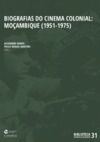 E-Book Biografias do Cinema Colonial: Moçambique (1951 - 1975)