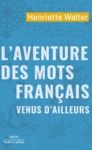 Livre numérique L'Aventure des mots français venus d'ailleurs